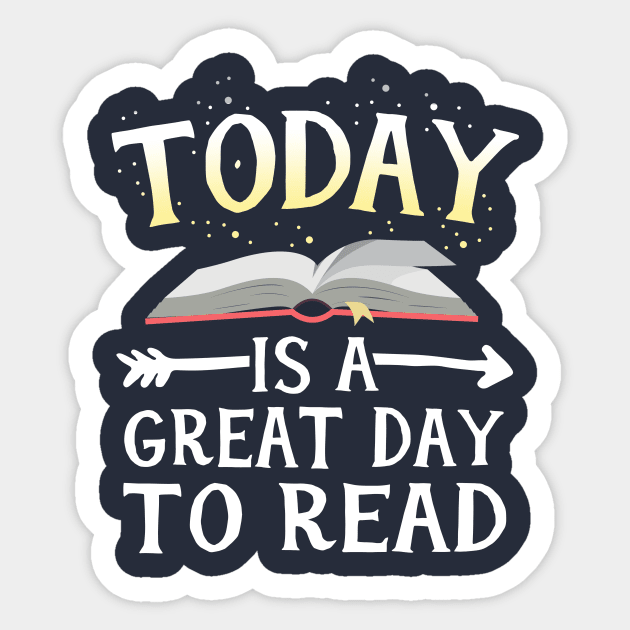 Today Great Day To Read Librarian Book Club Teacher Kids Sticker by 14thFloorApparel